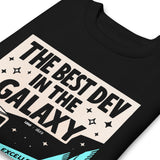 The Best Dev in the Galaxy - Unisex Premium Sweatshirt