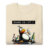 $ sudo rm -rf / — Drunk Linux Edition - Unisex Premium Sweatshirt