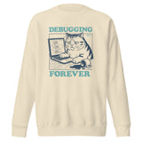 Debugging Forever – Cat Edition - Unisex Premium Sweatshirt