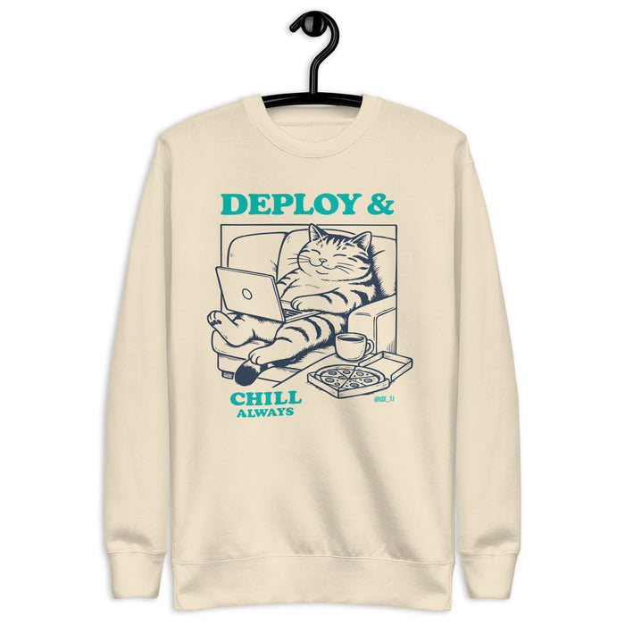 Deploy & Chill Always - Unisex Premium Sweatshirt