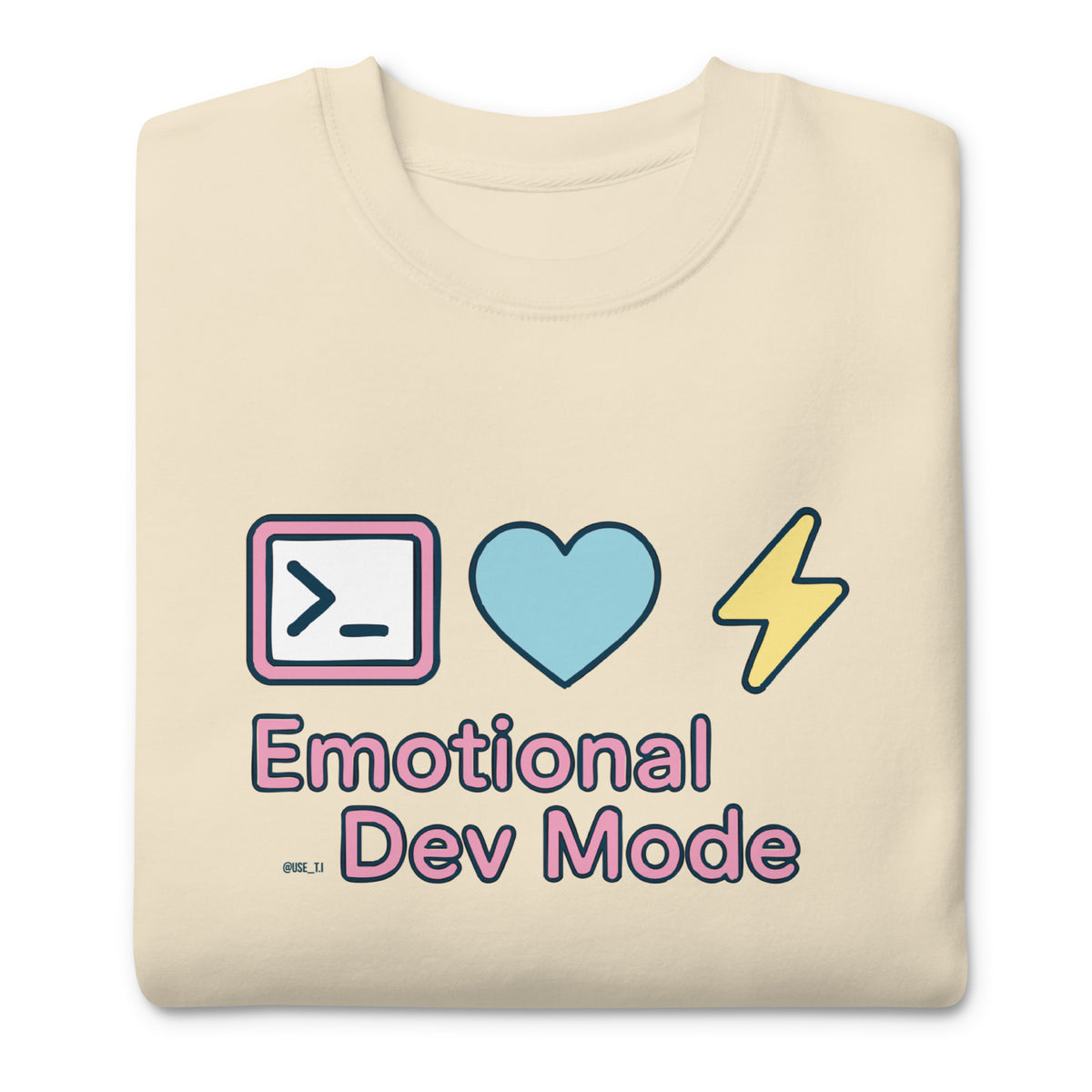 Emotional Dev Mode - Unisex Premium Sweatshirt