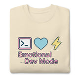 Emotional Dev Mode - Unisex Premium Sweatshirt