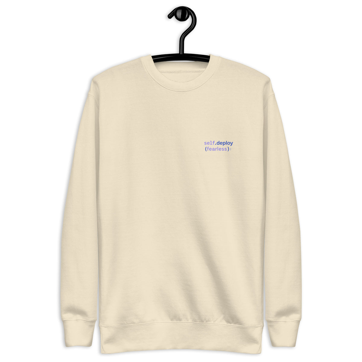 self.deploy(fearless) - Unisex Premium Sweatshirt