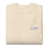 self.deploy(fearless) - Unisex Premium Sweatshirt
