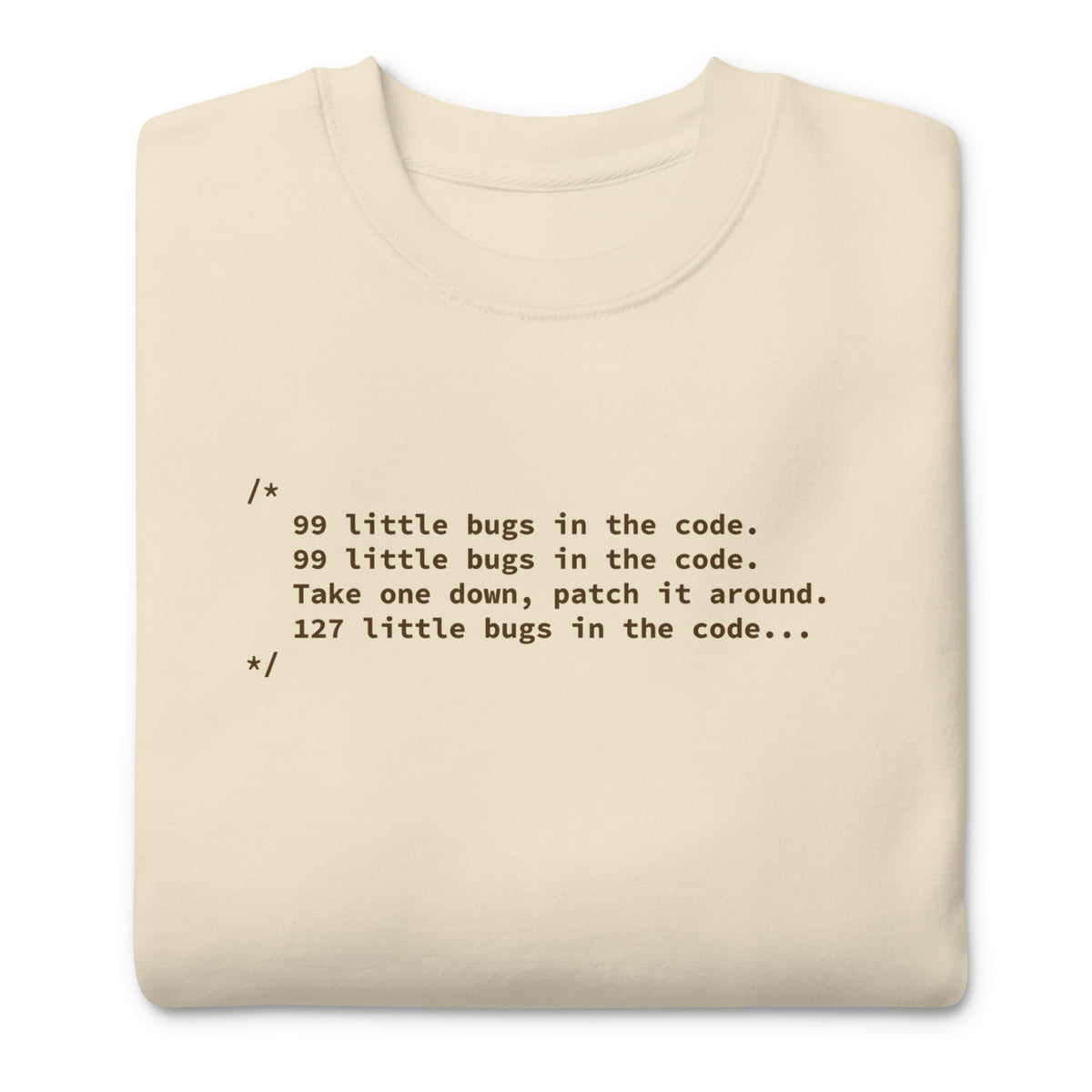 99 Little Bugs in the Code - Unisex Premium Sweatshirt