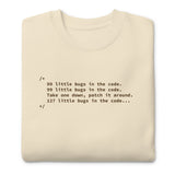 99 Little Bugs in the Code - Unisex Premium Sweatshirt