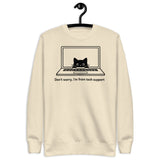 Don’t worry, I’m from tech support - Unisex Premium Sweatshirt
