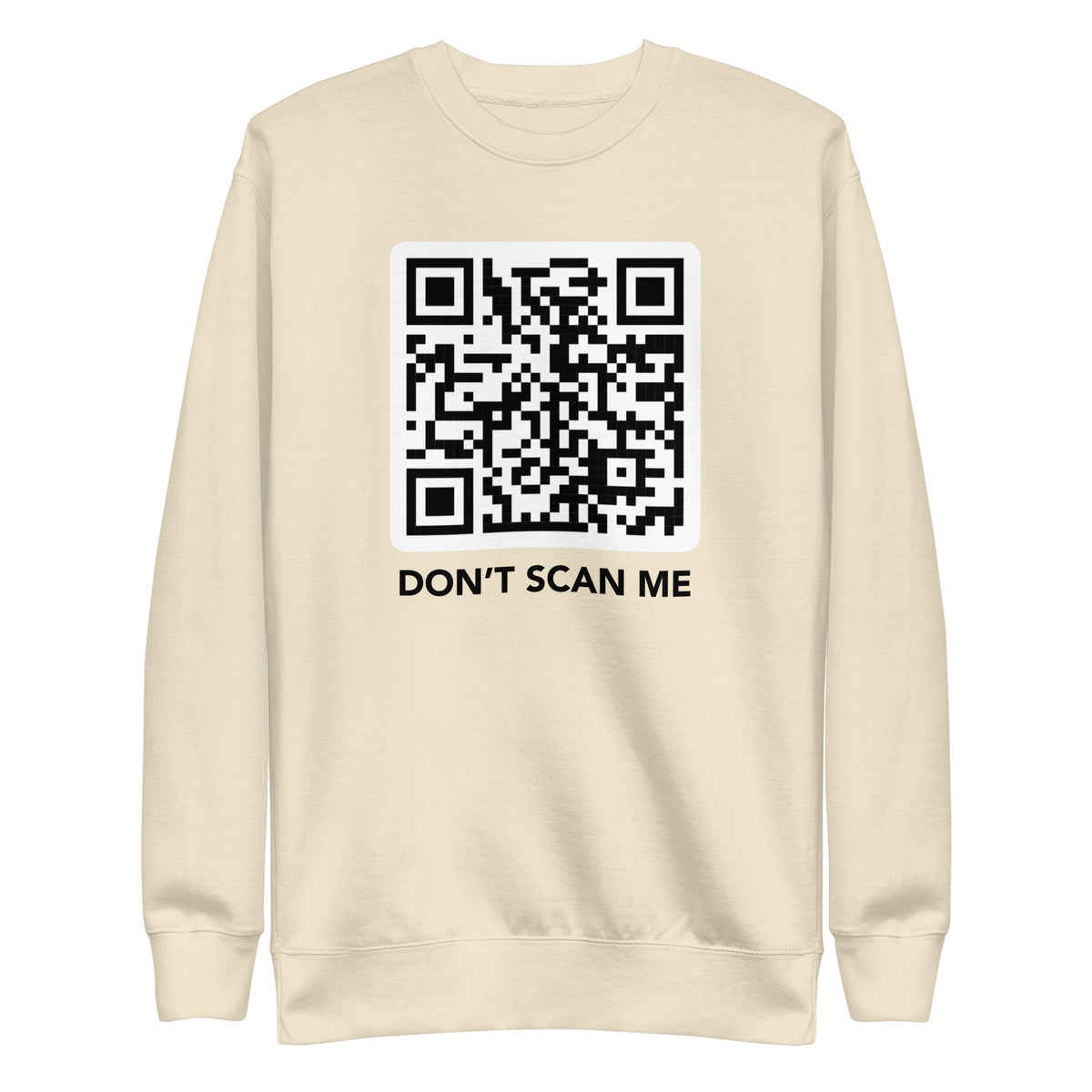 Don’t Scan Me - Unisex Premium Sweatshirt
