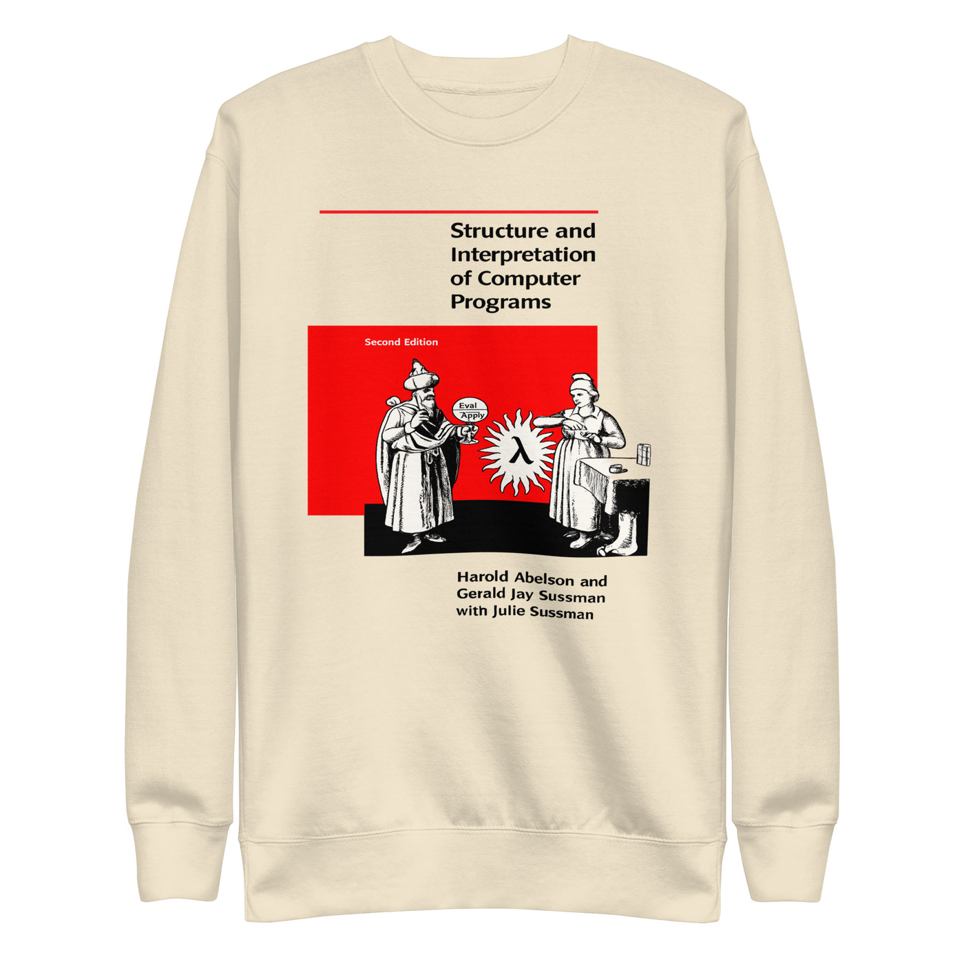 Structure and Interpretation of Computer Programs - Second Edition - Unisex Premium Sweatshirt