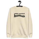 Robot-Verified Human - Unisex Premium Sweatshirt