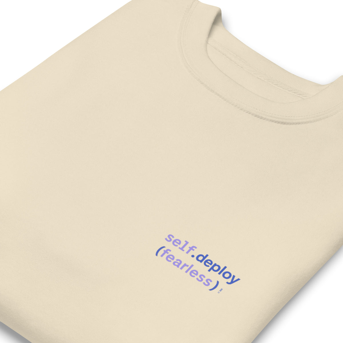 self.deploy(fearless) - Unisex Premium Sweatshirt