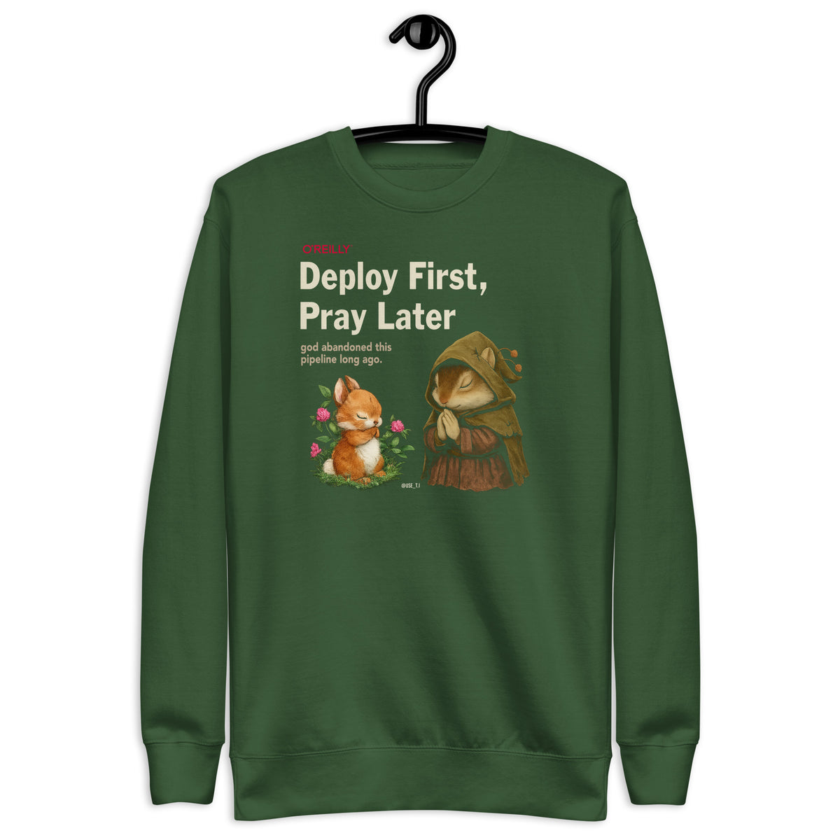 Deploy First, Pray Later - Unisex Premium Sweatshirt