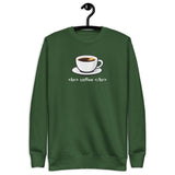 <br> coffee </br> - Unisex Premium Sweatshirt