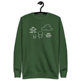 Dad, What are clouds made of - Unisex Premium Sweatshirt
