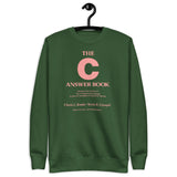 The C Answer Book - Unisex Premium Sweatshirt