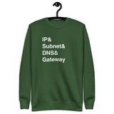 IP, Subnet, DNS & Gateway - Unisex Premium Sweatshirt
