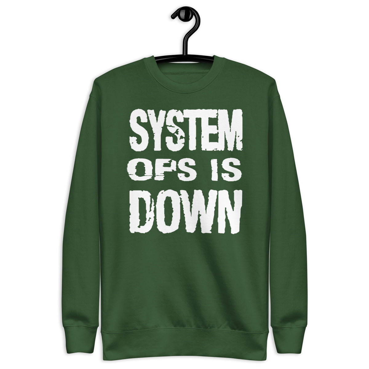 System Ops is Down - Unisex Premium Sweatshirt