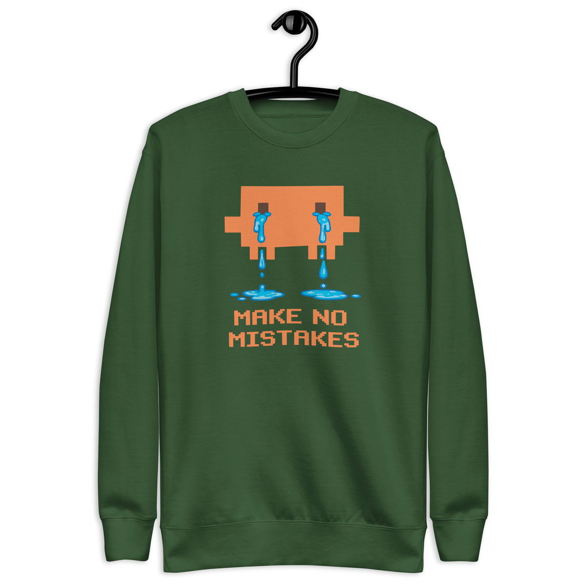 Make No Mistakes - Unisex Premium Sweatshirt