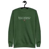 Before I Believed in Myself, Claude Did - Unisex Premium Sweatshirt