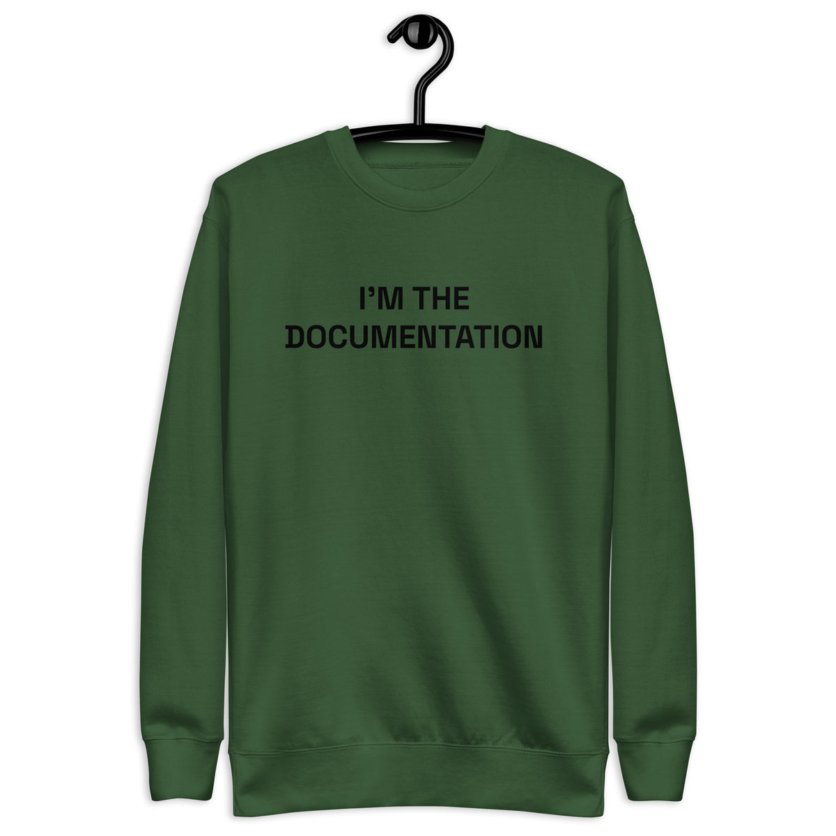 I’m The Documentation - Unisex Premium Sweatshirt