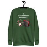 Never Deploy On Friday - Unisex Premium Sweatshirt