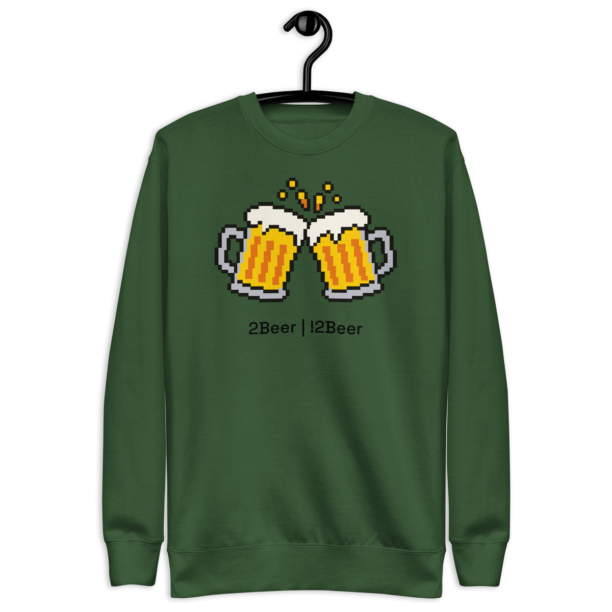 2Beer | !2Beer - Unisex Premium Sweatshirt