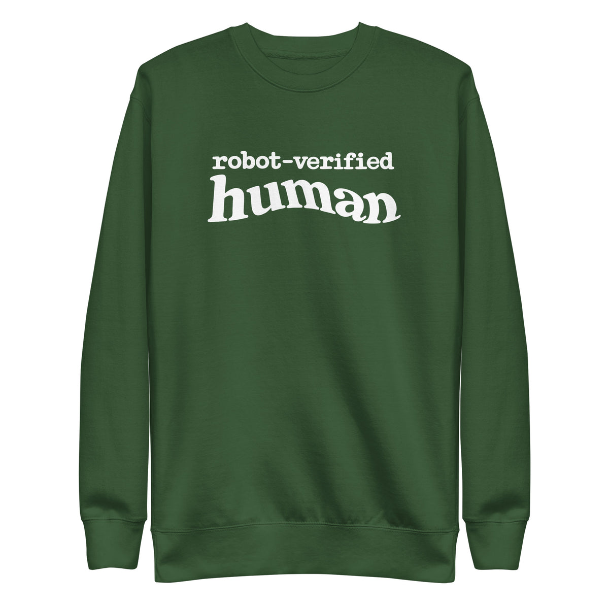 Robot-Verified Human - Unisex Premium Sweatshirt