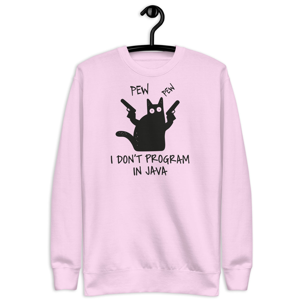I Don’t Program in Java  - Unisex Premium Sweatshirt