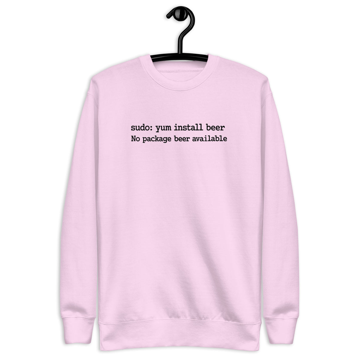 sudo: yum install beer - Unisex Premium Sweatshirt
