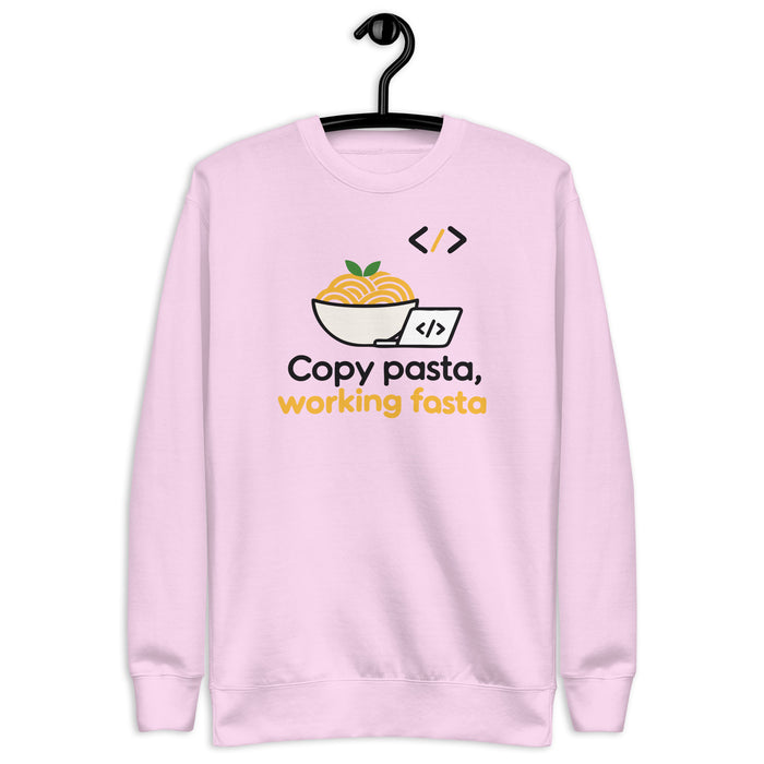 Copy Pasta, Working Fasta - Unisex Premium Sweatshirt