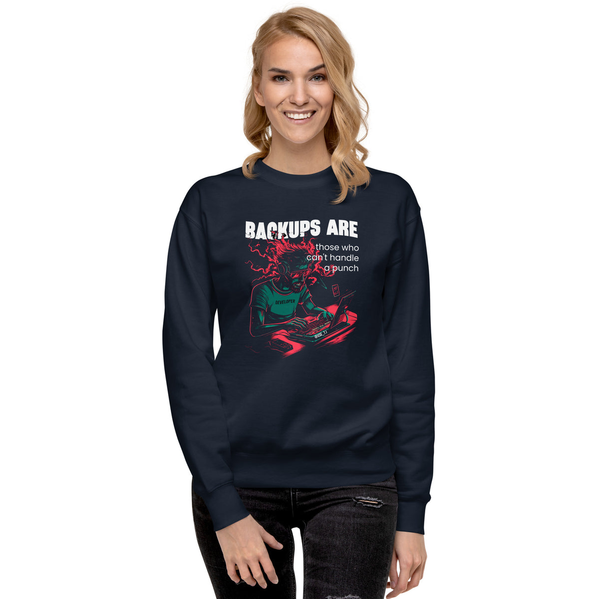 Backups Are for Those Who Can’t Handle a Punch - Unisex Premium Sweatshirt