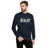 Did You Open the Ticket? - Unisex Premium Sweatshirt