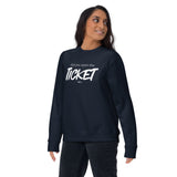 Did You Open the Ticket? - Unisex Premium Sweatshirt