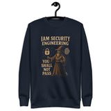 IAM Security Engineering - You Shall Not Pass - Unisex Premium Sweatshirt