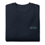 npm install self-worth - Unisex Premium Sweatshirt