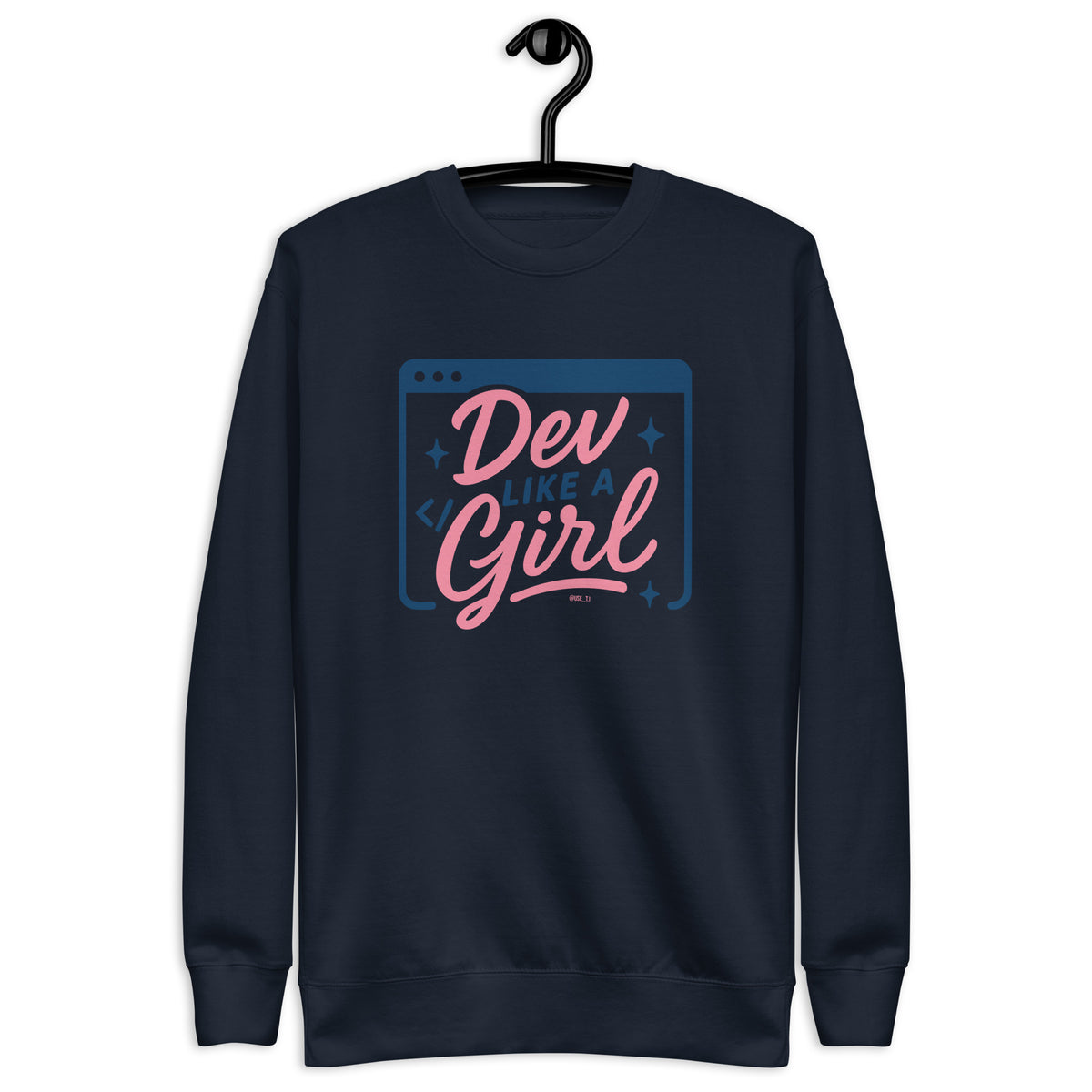 Dev Like a Girl - Unisex Premium Sweatshirt