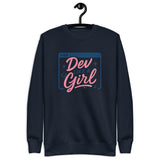 Dev Like a Girl - Unisex Premium Sweatshirt