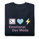 Emotional Dev Mode - Unisex Premium Sweatshirt