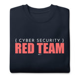 Cyber Security - Red Team - Unisex Premium Sweatshirt