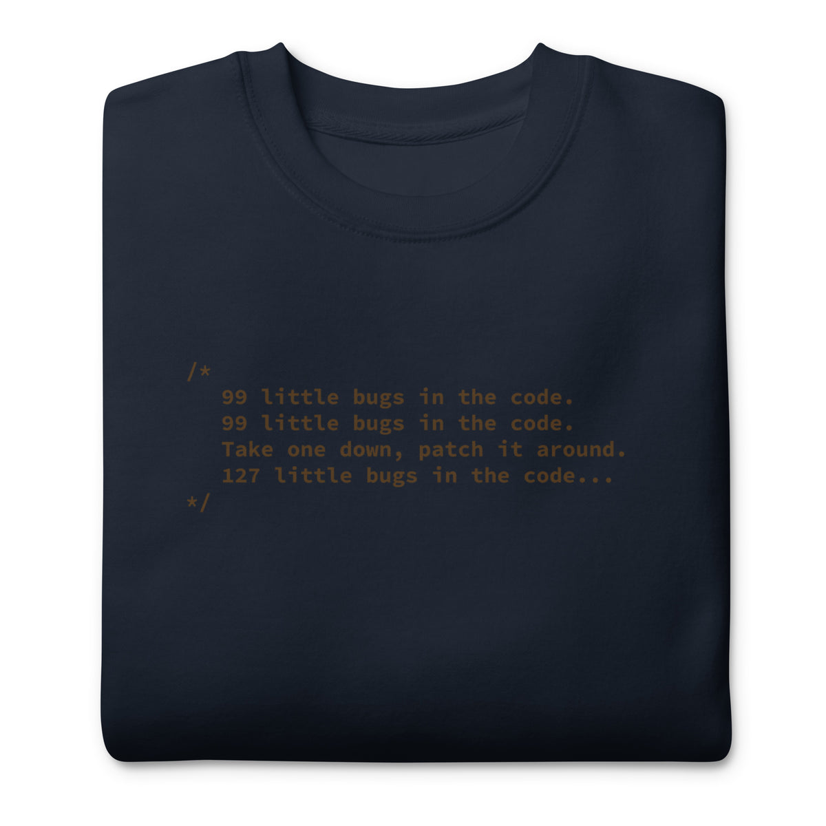 99 Little Bugs in the Code - Unisex Premium Sweatshirt