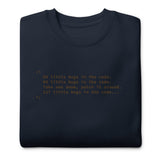 99 Little Bugs in the Code - Unisex Premium Sweatshirt