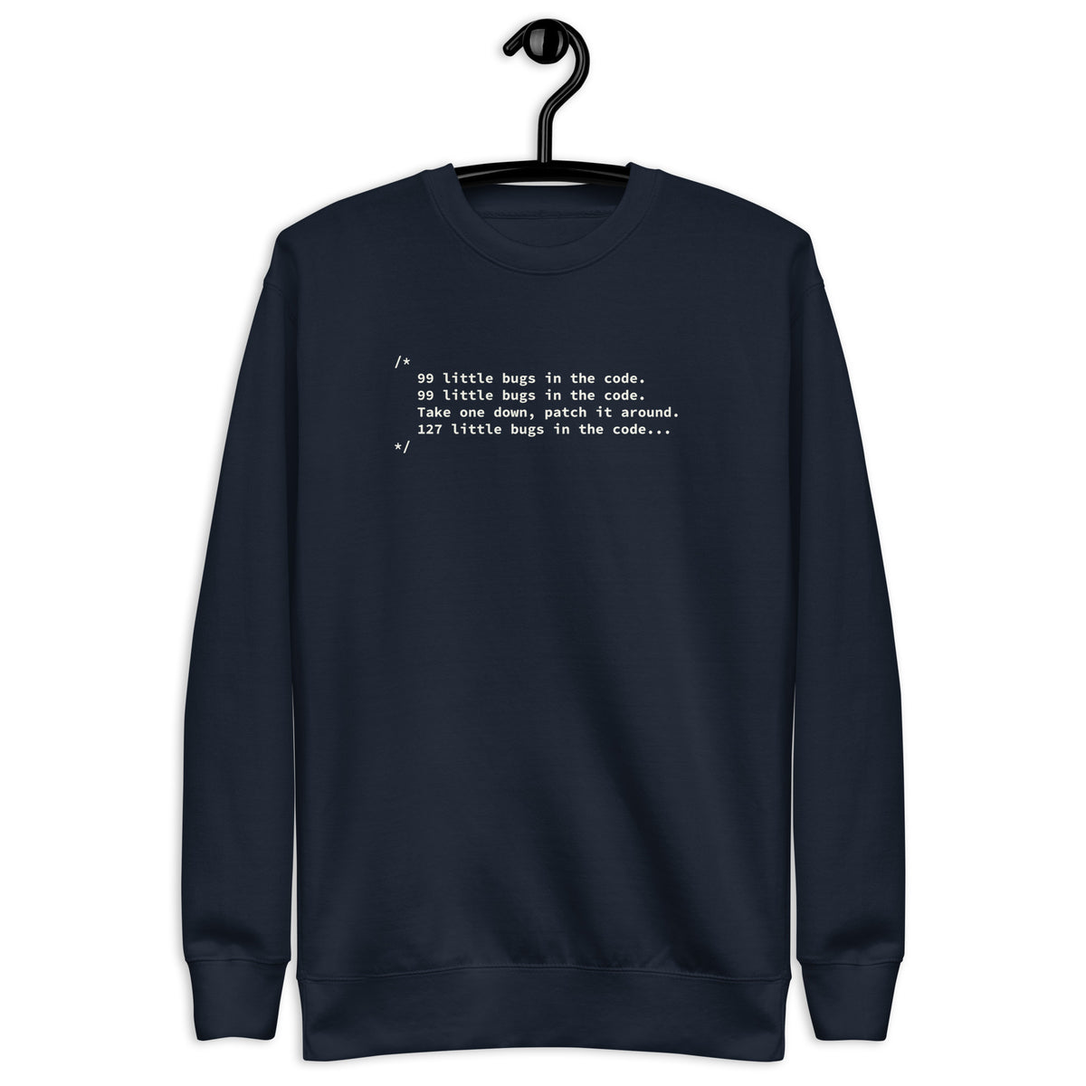 99 Little Bugs in the Code - Unisex Premium Sweatshirt