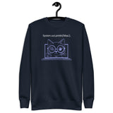 system.out.println("miau"); - Unisex Premium Sweatshirt