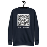 Don’t Scan Me - Unisex Premium Sweatshirt