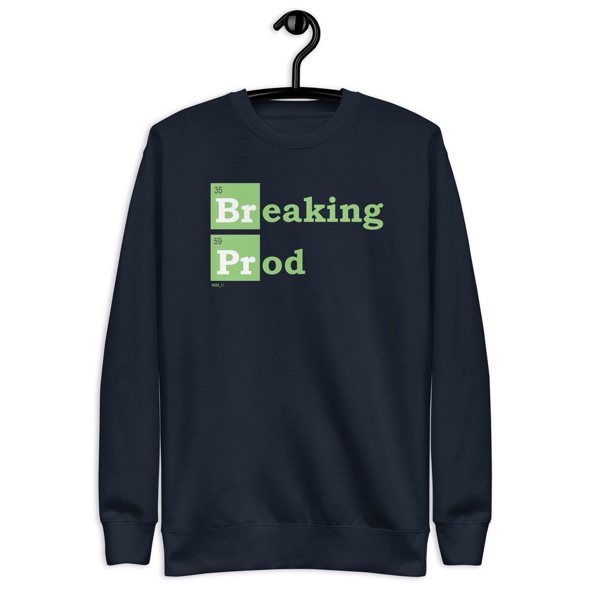 Breaking Prod - Unisex Premium Sweatshirt
