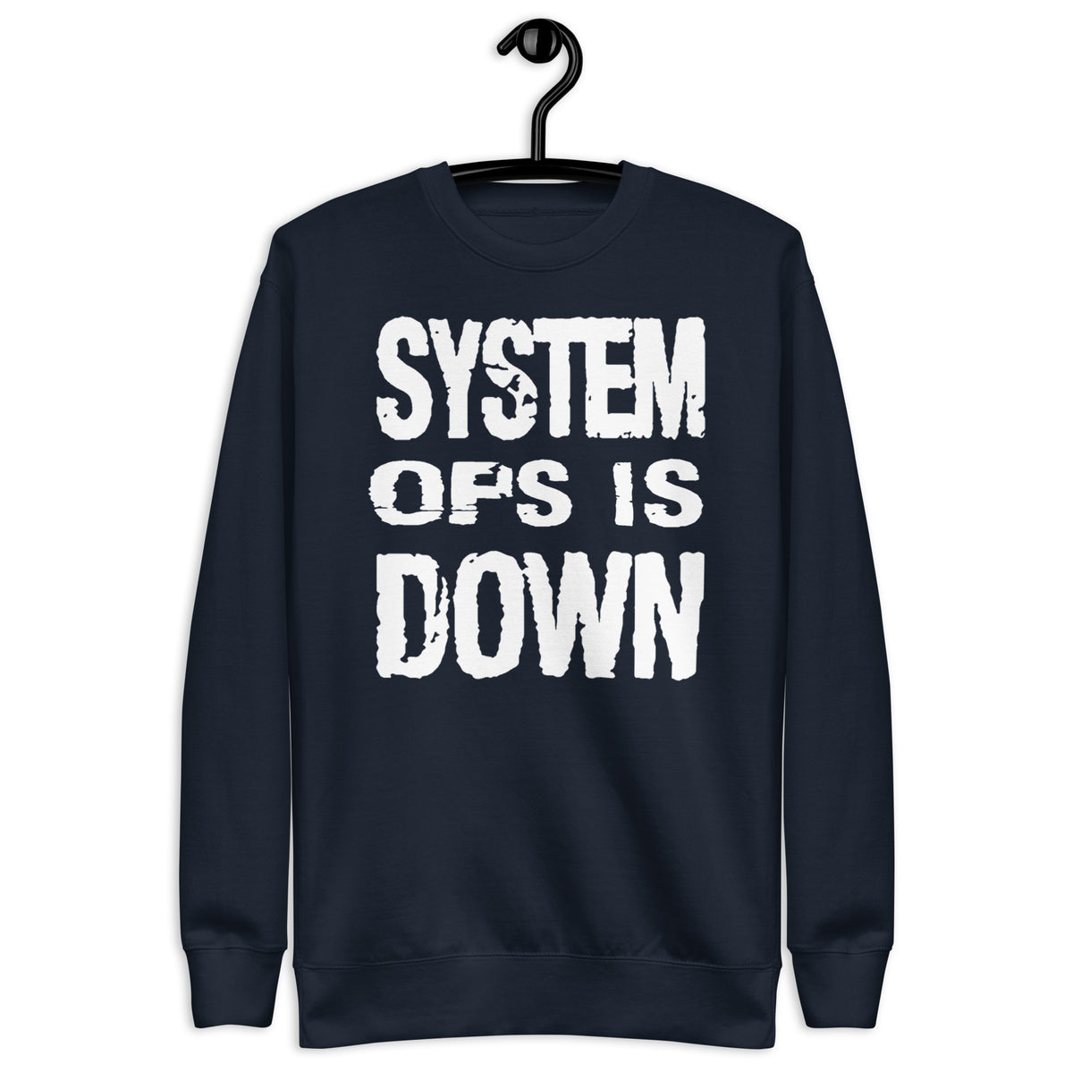 System Ops is Down - Unisex Premium Sweatshirt