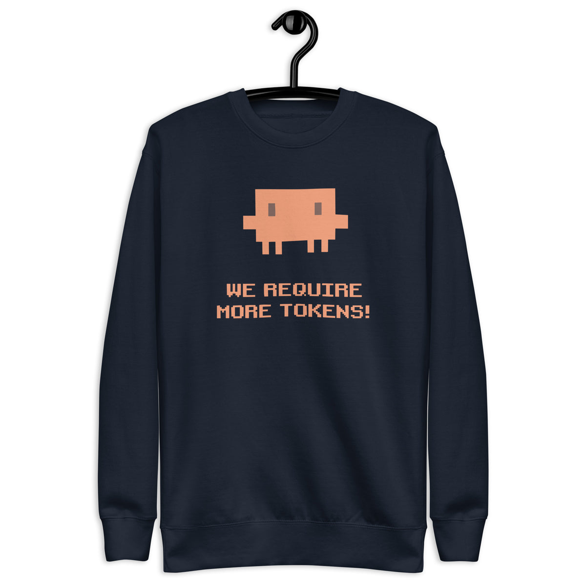 We Require More Tokens - Unisex Premium Sweatshirt
