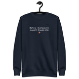 Before I Believed in Myself, Claude Did - Unisex Premium Sweatshirt