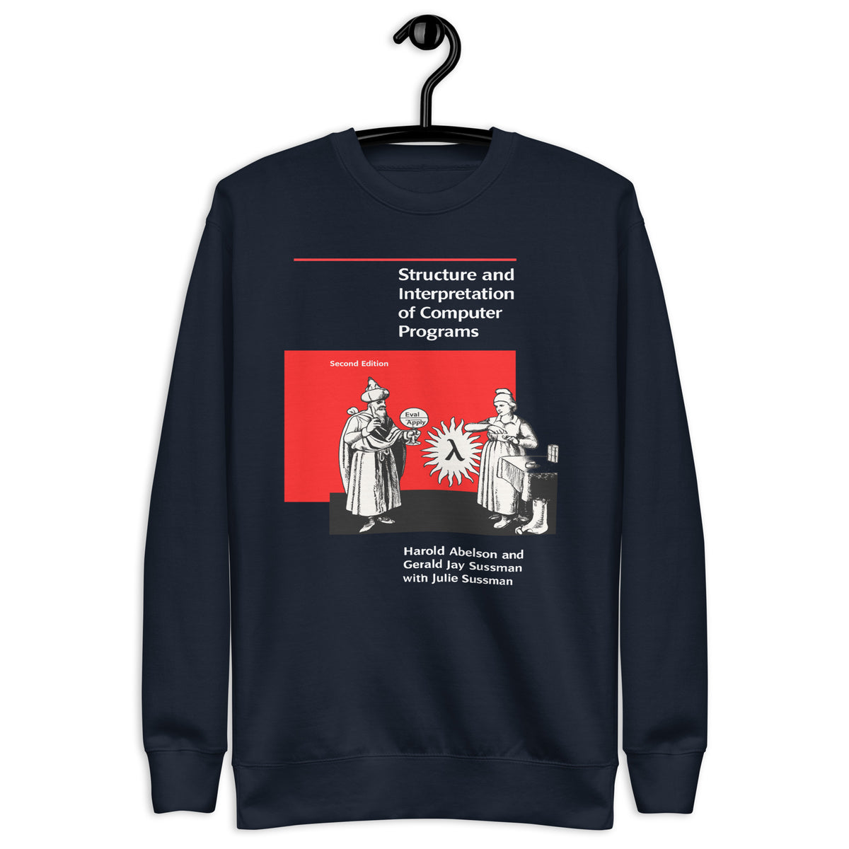 Structure and Interpretation of Computer Programs - Second Edition - Unisex Premium Sweatshirt