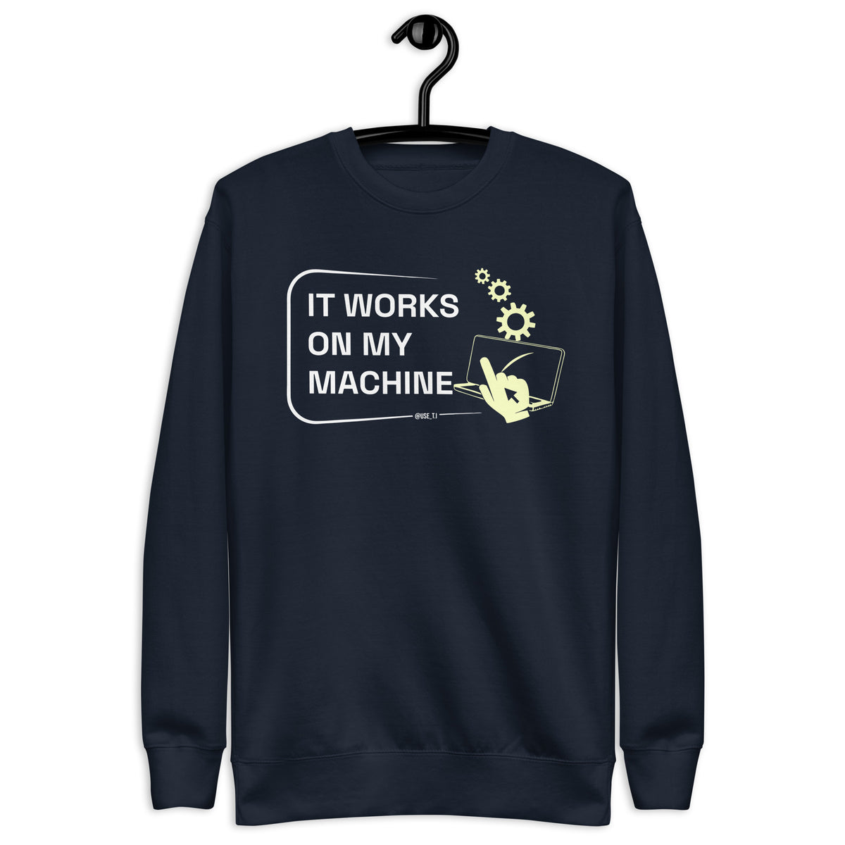 It Works On My Machine - Unisex Premium Sweatshirt
